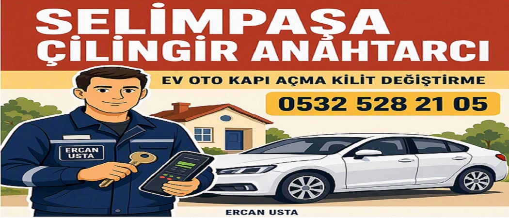Selimpaşa Çilingir 7/24 Acil Anahtarcı Servisi - Silivri Selimpaşa